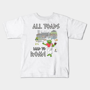 All Toads Lead To Rome Kids T-Shirt